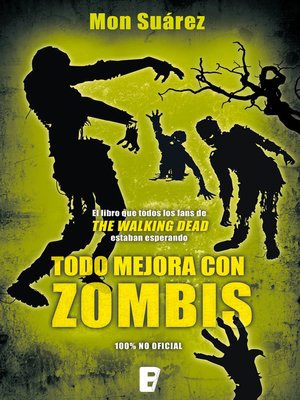 cover image of Todo mejora con Zombis